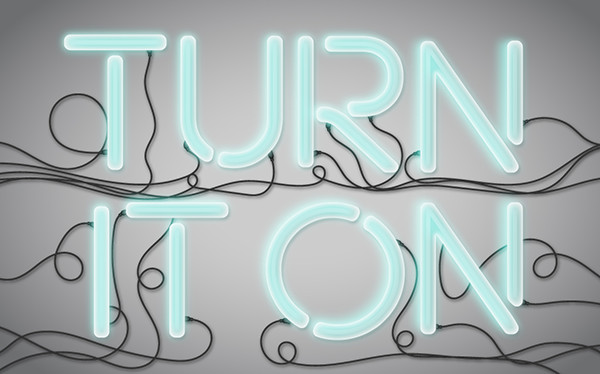 Turn it On! Neon Light Vector Text Treatment